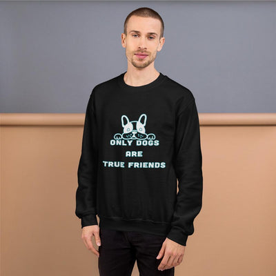 Funny Dogs Quote Sweatshirt
